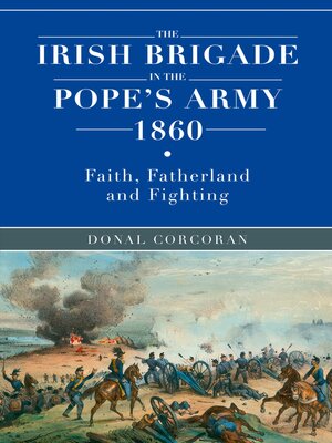 cover image of The Irish brigade in the Pope's army 1860